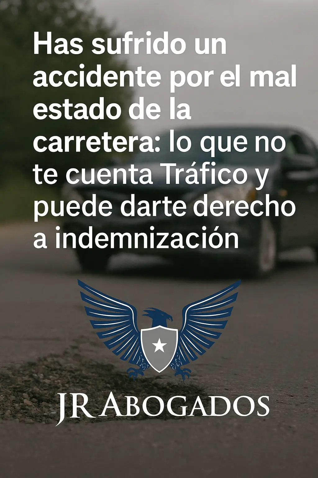 accidente.mal.estado.carretera.indemnizacion.jrabogados