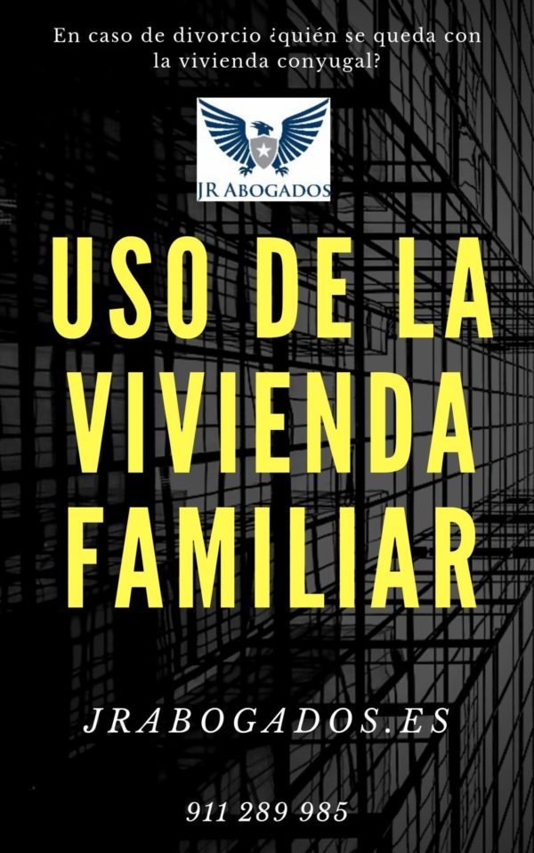 Uso y disfrute de la vivienda conyugal - JR Abogados - 911 289 985